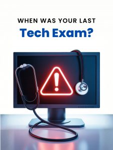 Your Business Tech Is Overdue for an Annual Physical